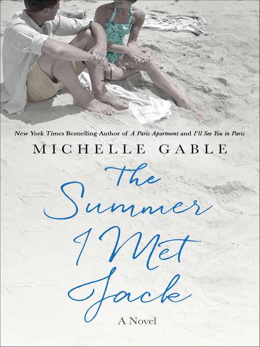 Title details for The Summer I Met Jack by Michelle Gable - Available